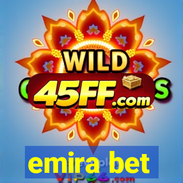 emira bet